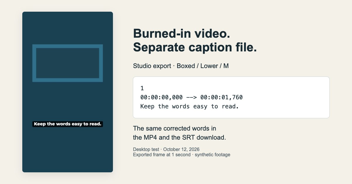An actual Studio MP4 frame with Boxed captions reading Keep the words easy to read, beside the matching corrected SRT cue; synthetic portrait test footage